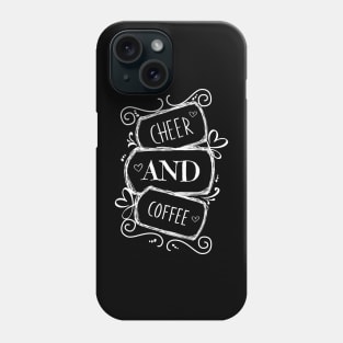 Fueled by Cheer and Coffee Phone Case