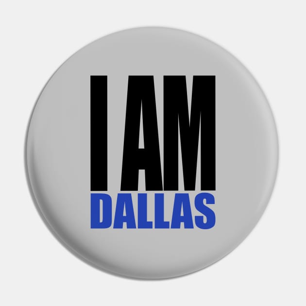 I am Dallas Pin by INKUBATUR