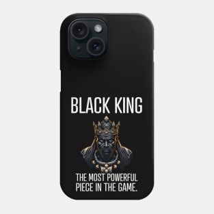 Black King The Most Powerful Piece in the Game Phone Case