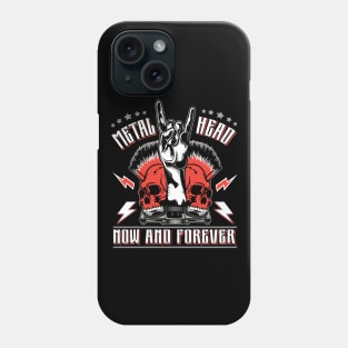 Metal Head Now & Forever Phone Case