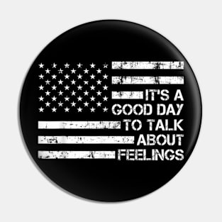 Its A Good Day To Talk About Feelings v5 Pin