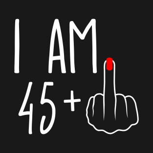 Vintage 46th Birthday I Am 45 Plus 1 Middle Finger T-Shirt