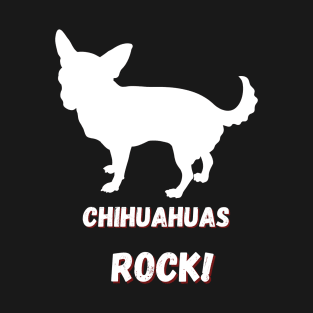 Chihuahuas Rock Design T-Shirt