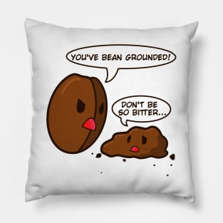 You've bean grounded! Coffee pun Pillow