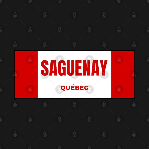 Saguenay City in Canadian Flag Colors by aybe7elf