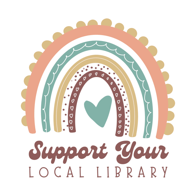 Support Your Local Library Cute Book Lovers Tee by radicalreads