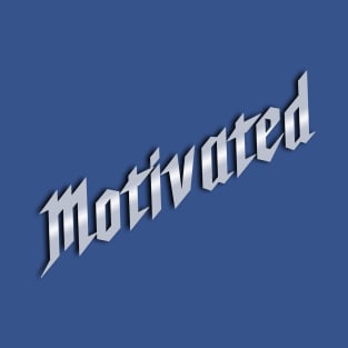 Motivated T-Shirt