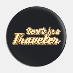 Born to be aTravel typography Pin