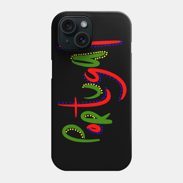 Fun Portugal Font Design Phone Case by Lobinha