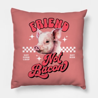 Friends Not Bacon Pillow