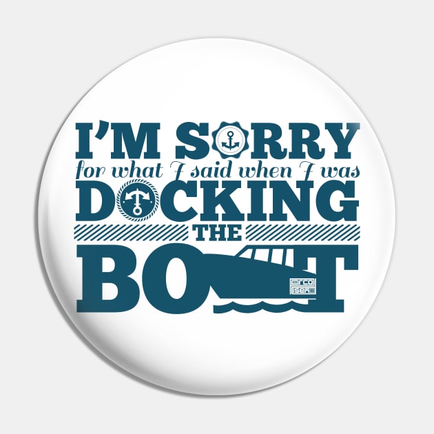 FUNNY I'M SORRY SAID DOCK DOCKING THE BOAT BOATING FISHERMAN Pin by porcodiseno