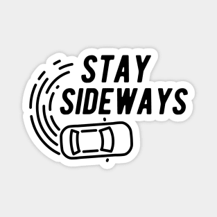 Drifting - Stay Sideways Magnet