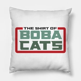 The Shirt of Boba Cats Pillow