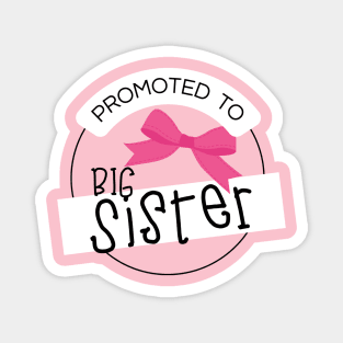 Promoted to big sister Magnet