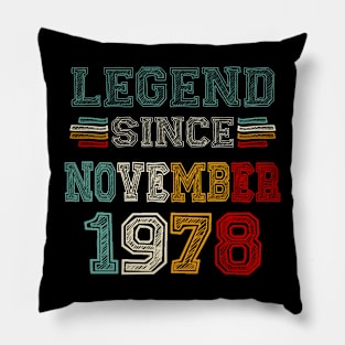 45 Years Old Legend Since November 1978 45th Birthday Pillow