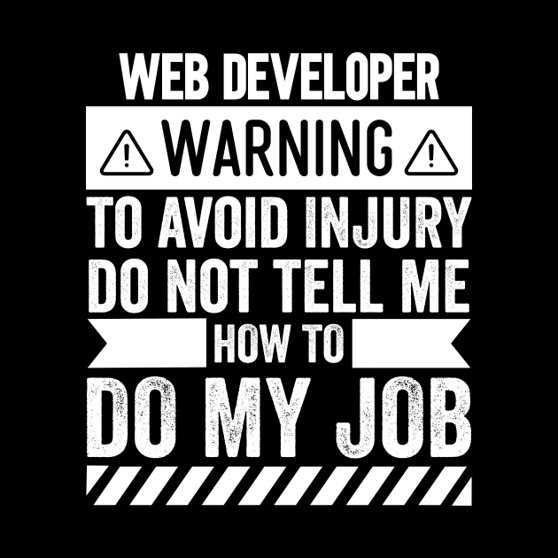 Web Developer Warning by Stay Weird