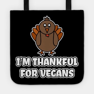 I'm Thankful For Vegans Tote