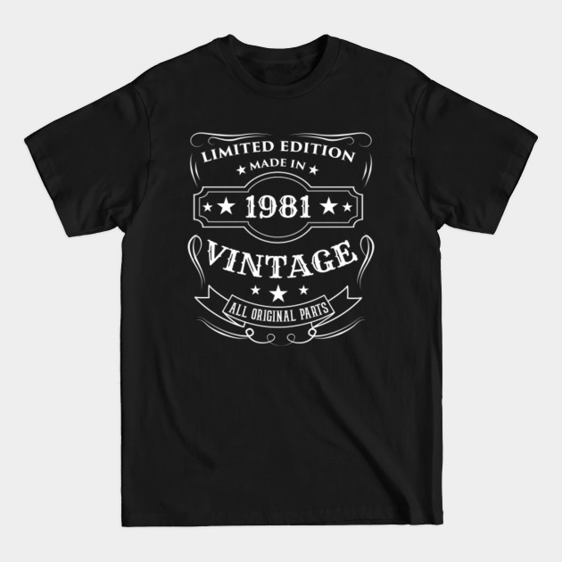 Discover Limited Edition Made In 1981 Vintage Birthday Gift - 1981 - T-Shirt