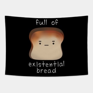 Full of Existential Bread - Kawaii Nihilist Bread Drawing Tapestry