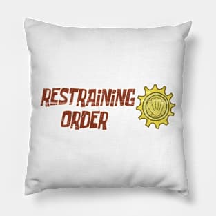 Restraining order Pillow