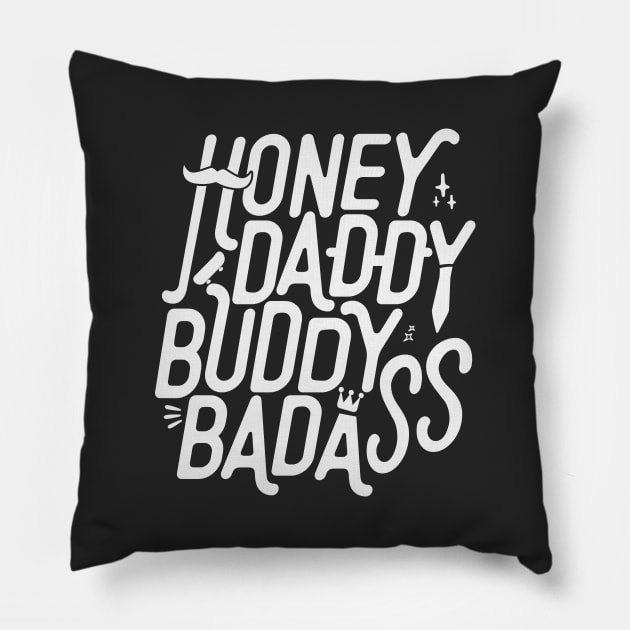 Honey Daddy Buddy Badass Funny Sarcastic Father’s Day Pillow by Fitastic