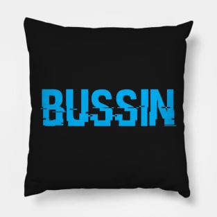 BUSSIN - AMERICAN SLANG WORD - BUSSIN Pillow