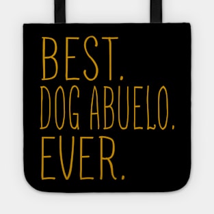 Best Dog Abuelo Ever Cool Tote