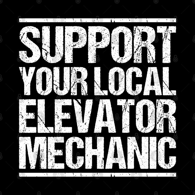 Elevator Mechanic Elevator Installer by Krautshirts