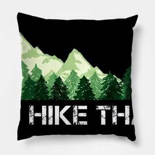 Hiking Id Hike That Outdoor Camping Pillow