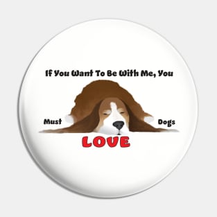 Must Love Dogs Pin