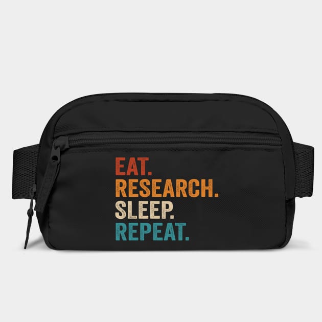 Eat Research Sleep Repeat by Tshirtiz