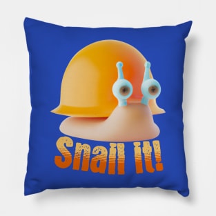 Snail It Funny Quote V2 Pillow