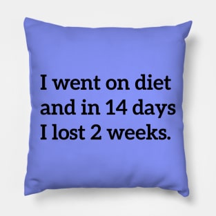 A Silly Diet Joke - Funny Diet Humor Pillow