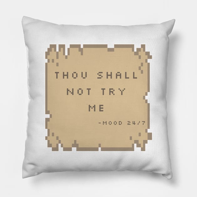 Thou Shall Not Try Me 8bit Retro Pillow by AimarsKloset