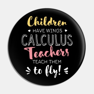 Calculus Teacher Gifts - Beautiful Wings Quote Pin