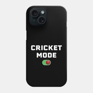 Cricket Mode On 2 Phone Case