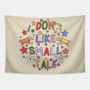 I Don't Like Small Talk Tapestry