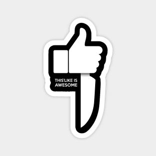 Dislike is Awesome Magnet