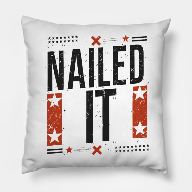 Nailed It - Stylish Achievement Pillow by The Dark Matter Art