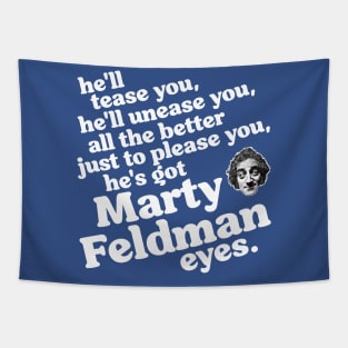 He's Got Marty Feldman Eyes Tapestry