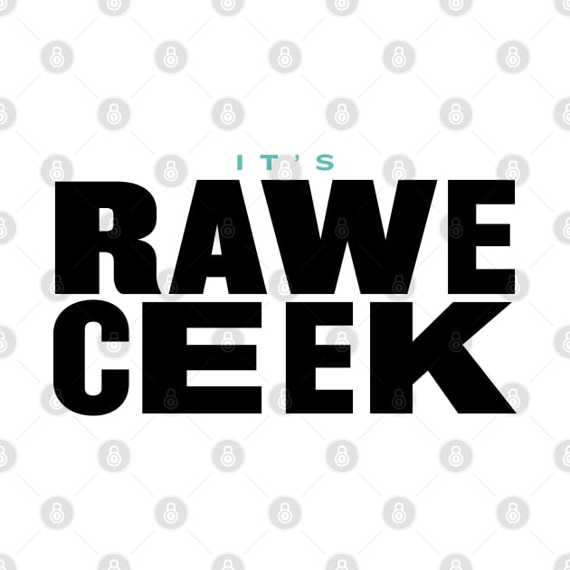 It's Rawe Ceek (black_turqoise) by throwback