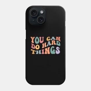 You Can Do Hard Things Test Day Teacher Women Kids Phone Case