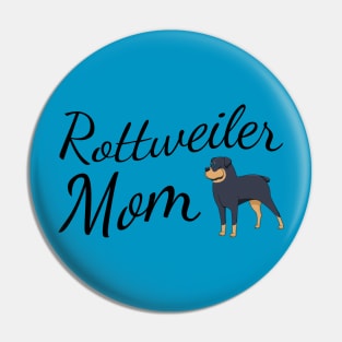 Rottweiler Mom Pin