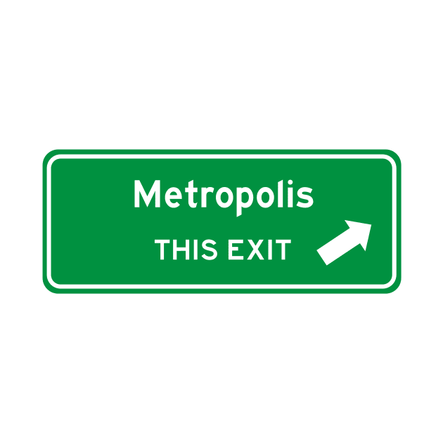 Metropolis Highway Exit Sign by Starbase79