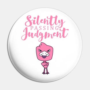 Silently Passing Judgement Pin