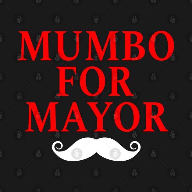 mumbo for mayor by Elhisodesigns