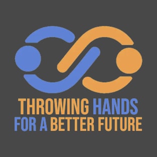 Throwing Hands For A Better Future T-Shirt