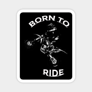 BORN TO RIDE - Motocross Rider Magnet