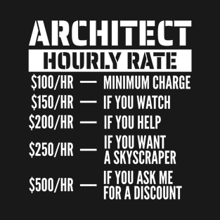 Architect Hourly Rate T-Shirt