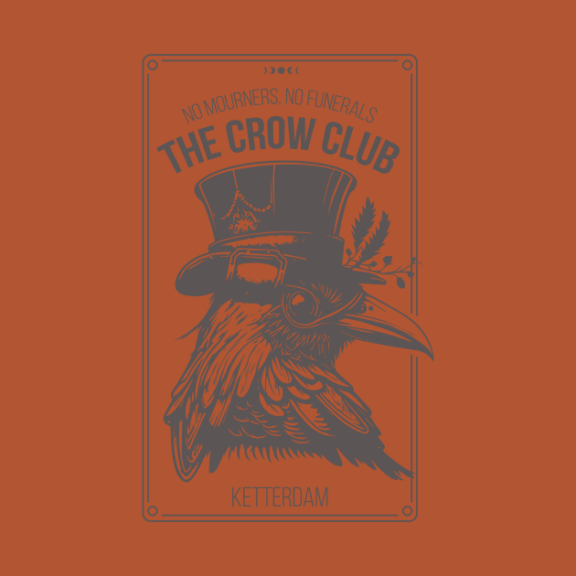 Six of Crows - Ketterdam Crow Club by OutfittersAve